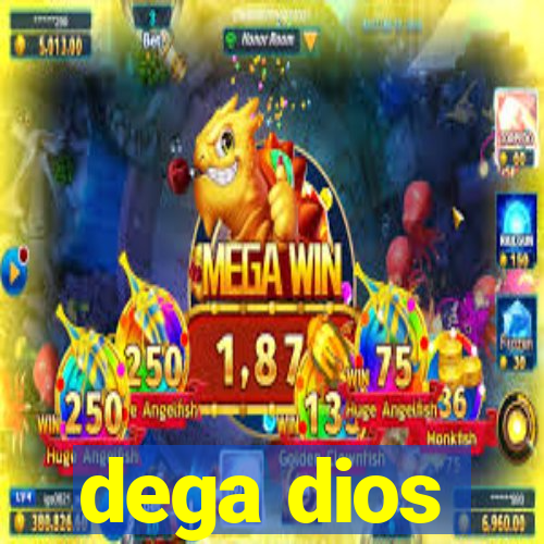 dega dios